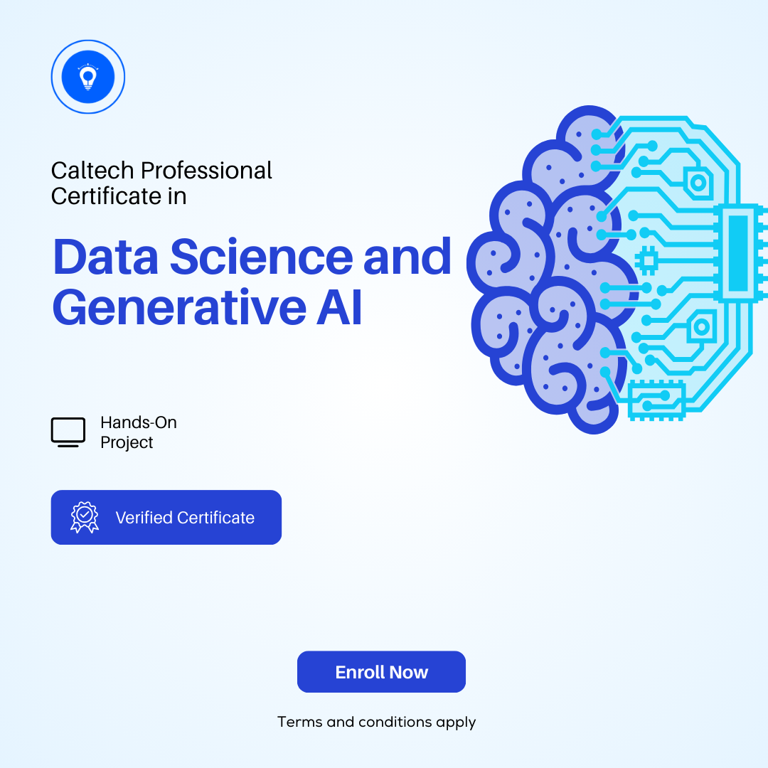 Caltech Professional Certificate in Data Science and Generative AI